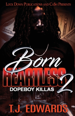 Born Heartless 2: Dopeboy Killas - T. J. Edwards