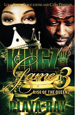 Kingz of the Game 3: Rise of the Queenz - Playa Ray