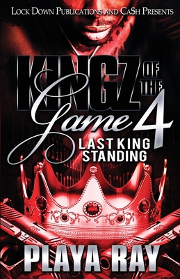 Kingz of the Game 4: Last King Standing - Playa Ray