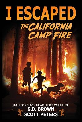 I Escaped The California Camp Fire: California's Deadliest Wildfire - Scott Peters
