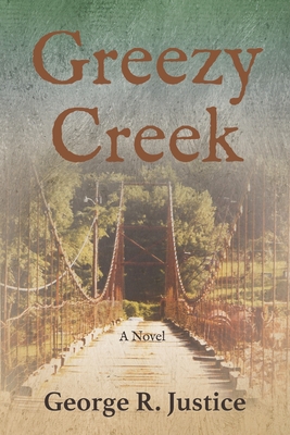Greezy Creek - George R. Justice
