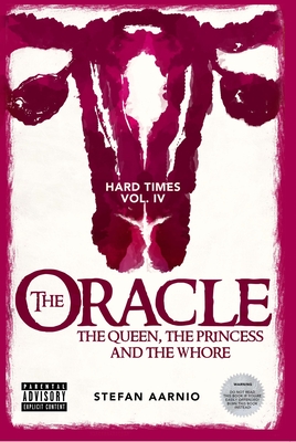 The Oracle: The Queen, the Princess, and the Whore - Stefan Aarnio