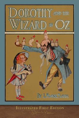 Dorothy and the Wizard in Oz: Illustrated First Edition - L. Frank Baum