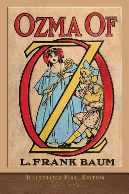 Ozma of Oz: Illustrated First Edition - L. Frank Baum