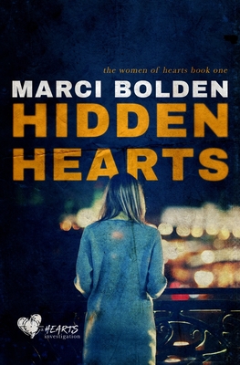 Hidden Hearts - Marci Bolden