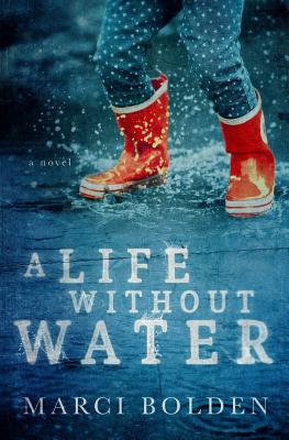 A Life Without Water - Marci Bolden