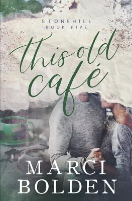 This Old Cafe - Marci Bolden