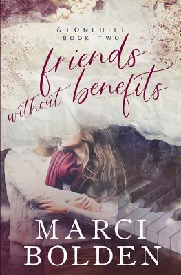 Friends Without Benefits - Marci Bolden