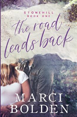 The Road Leads Back - Marci Bolden