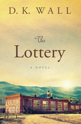 The Lottery - D. K. Wall