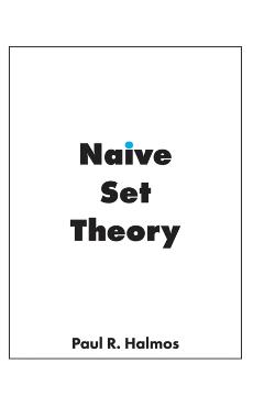 Naive Set Theory - Paul Richard Halmos