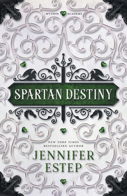 Spartan Destiny: A Mythos Academy Novel - Jennifer Estep