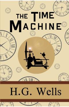 The Time Machine - H. G. Wells