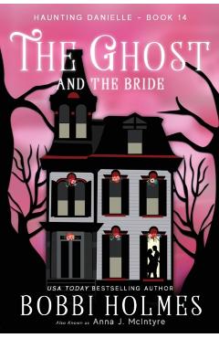 The Ghost and the Bride - Bobbi Holmes