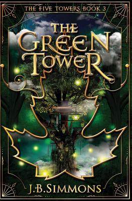 The Green Tower - J. B. Simmons