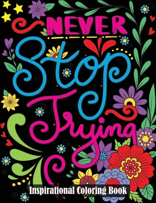 Inspirational Coloring Book: A Motivational Adult Coloring Book with Inspiring Quotes and Positive - Dylanna Press