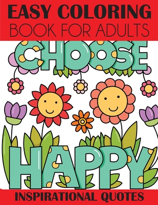 Easy Coloring Book for Adults: Inspirational Quotes - Creative Coloring Press