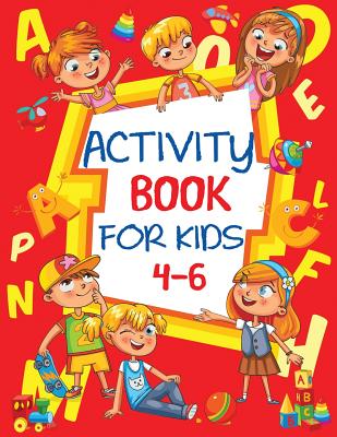 Activity Book for Kids 4-6: Fun Children's Workbook with Puzzles, Connect the Dots, Mazes, Coloring, and More - Blue Wave Press