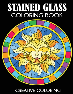 Stained Glass Coloring Book: Beautiful Intricate Designs - Creative Coloring Press