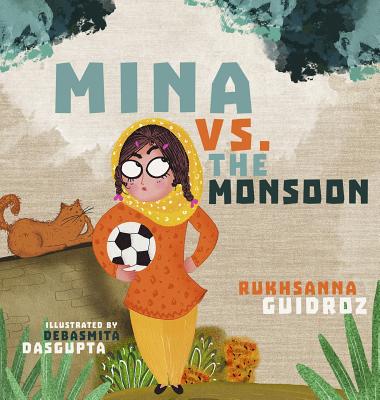 Mina vs. the Monsoon - Rukhsanna Guidroz