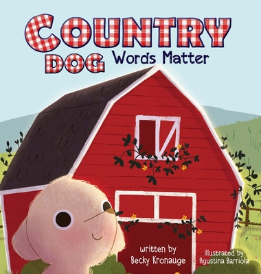 Country Dog: Words Matter - Becky Kronauge