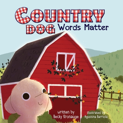 Country Dog: Words Matter - Becky Kronauge