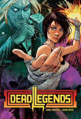 Dead Legends - James Maddox