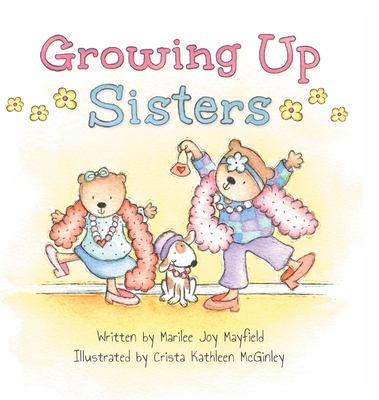 Growing Up Sisters - Marilee Joy Mayfield