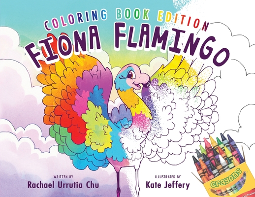 Fiona Flamingo: Coloring Book Edition - Rachael Urrutia Chu