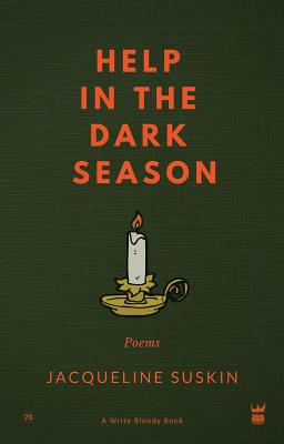 Help in the Dark Season: Poems - Jacqueline Suskin