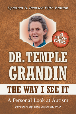 The Way I See It: 5th Edition: Revised & Expanded - Temple Grandin