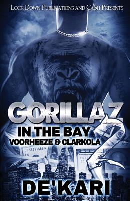 Gorillaz in the Bay 2: Voorheeze & Clarkola - De'kari