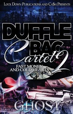 Duffle Bag Cartel 2: Fast Money and Cold Hearts - Ghost