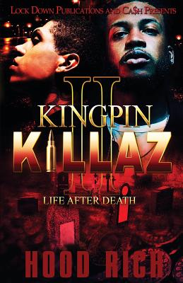 Kingpin Killaz 2: Life After Death - Hood Rich