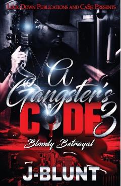 A Gangster's Code 3: Bloody Betrayal - J-blunt