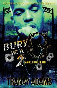 Bury Me A G 2: Marked for Death - Tranay Adams
