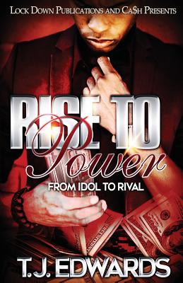 Rise to Power: From Idol to Rival - Edwards T. J.