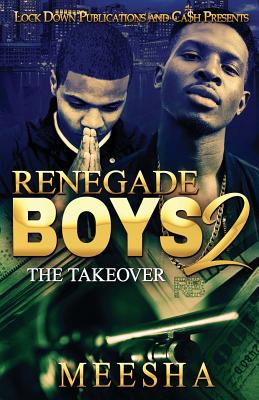Renegade Boys 2: The Takeover - Meesha