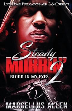 Steady Mobbin' 2: Blood in my Eyes - Marcellus Allen