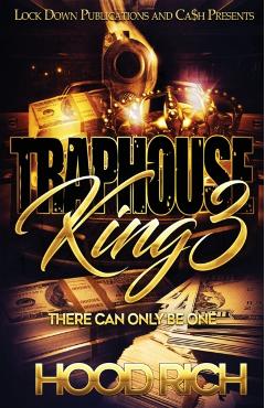 Traphouse King 3: There Can Be Only One - Hood Rich