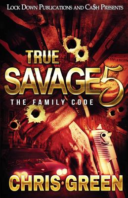True Savage 5: The Family Code - Chris Green