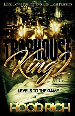 Traphouse King 2: Levels to the Game - Hood Rich