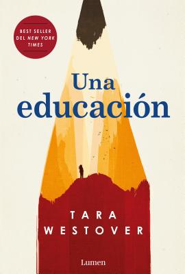 Una Educaci&#65533;n = Educated - Tara Westover
