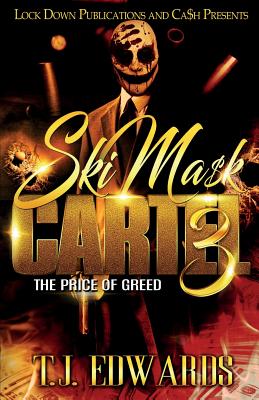 Ski Mask Cartel 3: The Price of Greed - T. J. Edwards