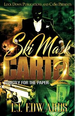 Ski Mask Cartel 2: Strictly for the Paper - T. J. Edwards