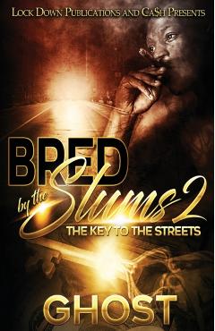 Bred by the Slums 2: The Key to the Streets - Ghost