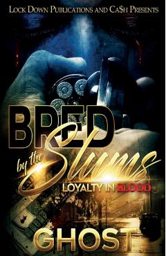 Bred by the Slums: Loyalty in Blood - Ghost
