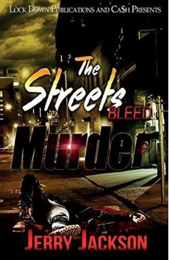 The Streets Bleed Murder - Jerry Jackson