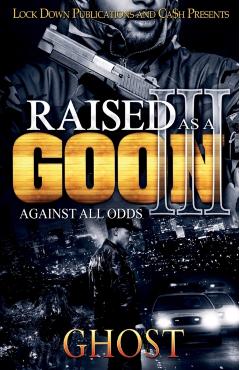 Raised as a Goon 3: Against All Odds - Ghost