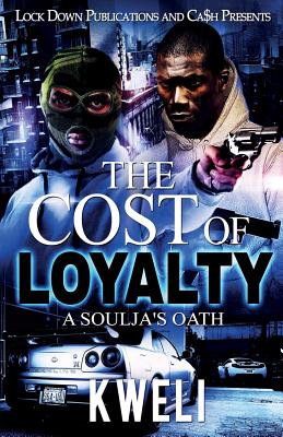 The Cost of Loyalty: A Soulja's Oath - Kweli